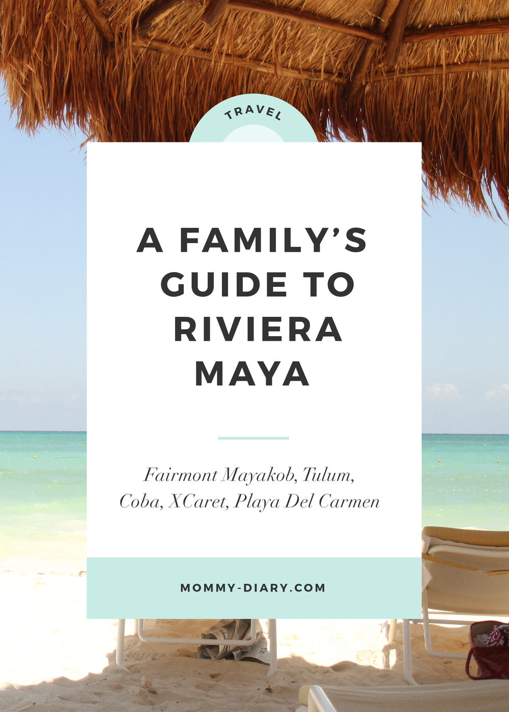 Riviera Maya Family Travel Guide