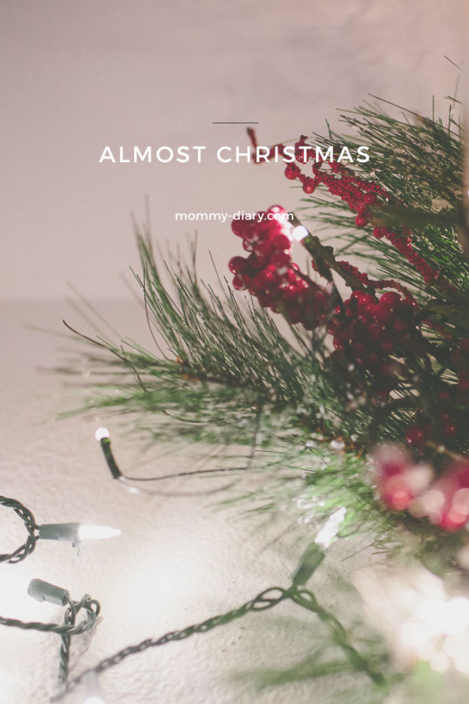 Almost Christmas | Mommy Diary